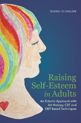 Raising Self-Esteem in Adults - Susan Buchalter