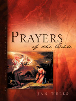 Prayers of the Bible - Jan Wells