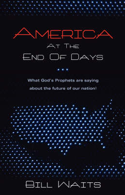 America At The End Of Days - Bill Waits