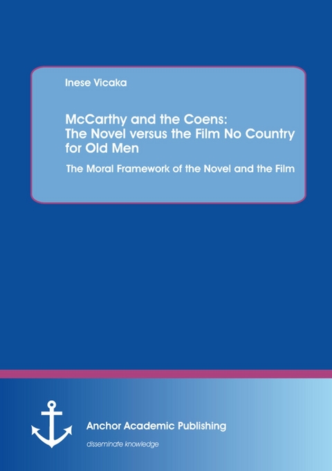 McCarthy and the Coens: The Novel versus the Film No Country for Old Men: The Moral Framework of the Novel and the Film -  Inese Vicaka