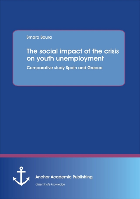 The social impact of the crisis on youth unemployment: Comparative study Spain and Greece -  Smaro Boura