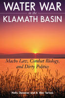 Water War in the Klamath Basin - Holly D. Doremus, A.  Dan Tarlock