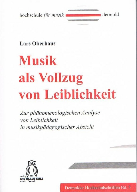 Musik als Vollzug von Leiblichkeit - Lars Oberhaus