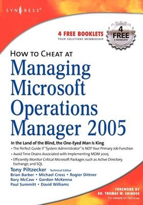 How to Cheat at Managing Microsoft Operations Manager 2005 - Anthony Piltzecker