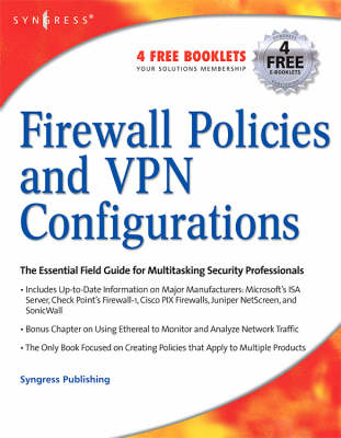 Firewall Policies and VPN Configurations -  Syngress, Dale Liu, Stephanie Miller, Mark Lucas, Abhishek Singh