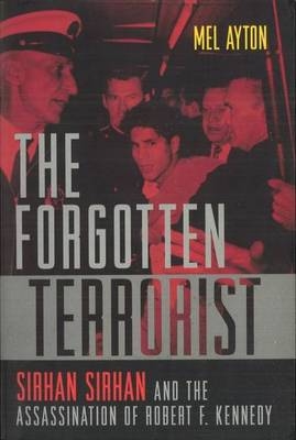 The Forgotten Terrorist - Mel Ayton