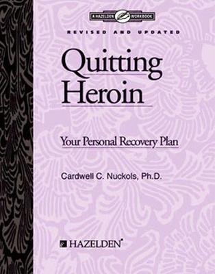 Quitting Heroin - Cardwell C. Nuckols