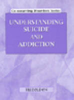 Understanding Suicide and Addiction