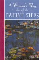 A Woman's Way Through the Twelve Steps - Stephanie S. Covington