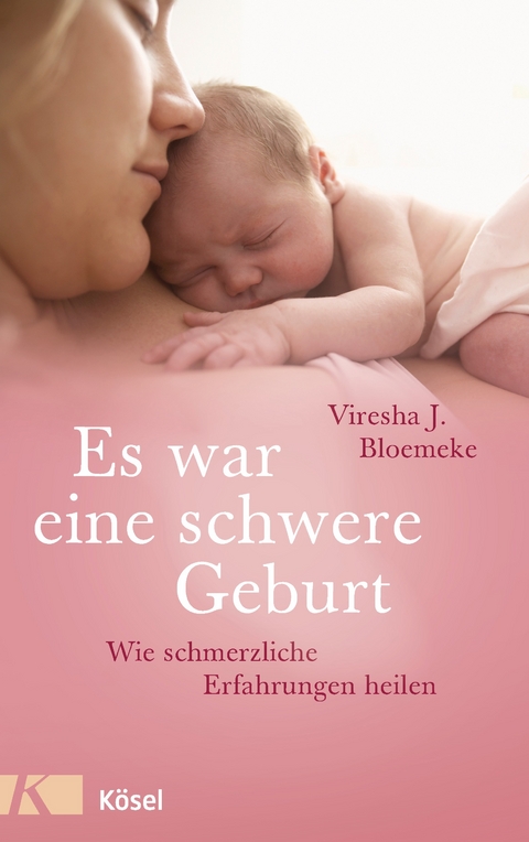 Es war eine schwere Geburt - Viresha J. Bloemeke