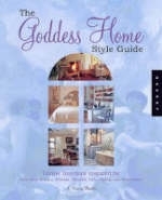 The Goddess Home Style Guide - A. Bronwyn Llewellyn