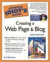 Complete Idiot's Guide to Creating a Web Page and Blog - Paul McFedries