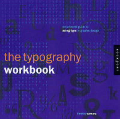 The Typography Workbook - Timothy Samara