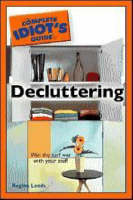 The Complete Idiot's Guide to Decluttering - Regina Leeds