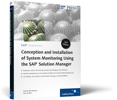 Conception and Installation of System Monitoring Using the SAP Solution Manager - Corina Weidmann, Lars Teuber