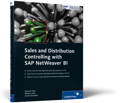 Sales and Distribution Controlling with SAP NetWeaver BI - Susanne Hess, Stefanie Lenz, Jochen Scheibler