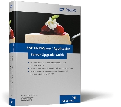 SAP Netweaver Application Server Upgrade Guide - Bert Vanstechelman, Mark Mergaerts, Dirk Matthys