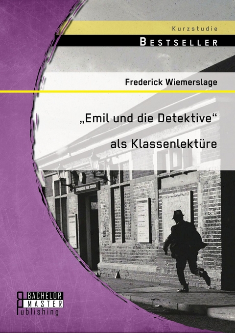 'Emil und die Detektive' als Klassenlektüre -  Frederick Wiemerslage