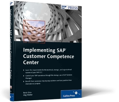 Implementing SAP Customer Competence Center - Boris Otto, Jörg Wolter