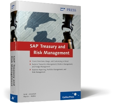 SAP Treasury and Risk Management - Sonke Jarre, J. Lovenich, Andreas Martin, M. Muller