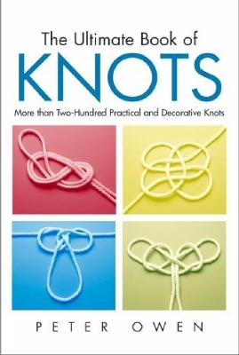 Ultimate Book of Knots - Peter Owen