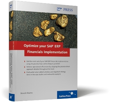 Optimize Your SAP ERP Financials Implementation - Shivesh Sharma