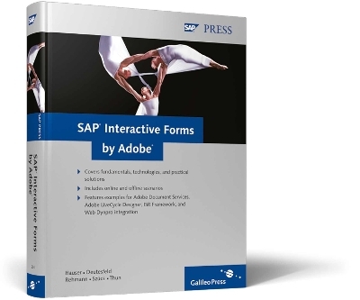 SAP Interactive Forms by Adobe - Jürgen Hauser, Andreas Deutesfeld, Stephan Rehmann, Thomas Szücs, Philipp Thun