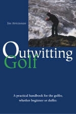 Outwitting Golf - Jim Apfelbaum