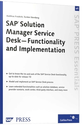 SAP Solution Manager Service Desk – Functionality and Implementation - Torsten Sternberg, Matthias Friedrich