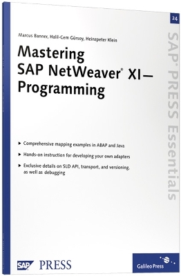 Mastering SAP NetWeaver XI—Programming - Marcus Banner, Halil-Cem Gürsoy, Heinzpeter Klein