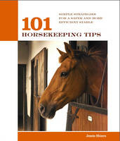 101 Horsekeeping Tips - Jessie Shiers