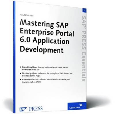 Mastering SAP Enterprise Portal 6.0 Application Development - Renald Wittwer