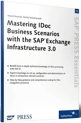 Mastering IDoc Business Scenarios with SAP XI - Michal Krawczyk, Michal Kowalczewski