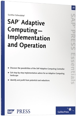 SAP Adaptive Computing — Implementation and Operation - Gunther Schmalzhaf