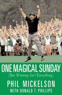 One Magical Sunday - Phil Mickelson