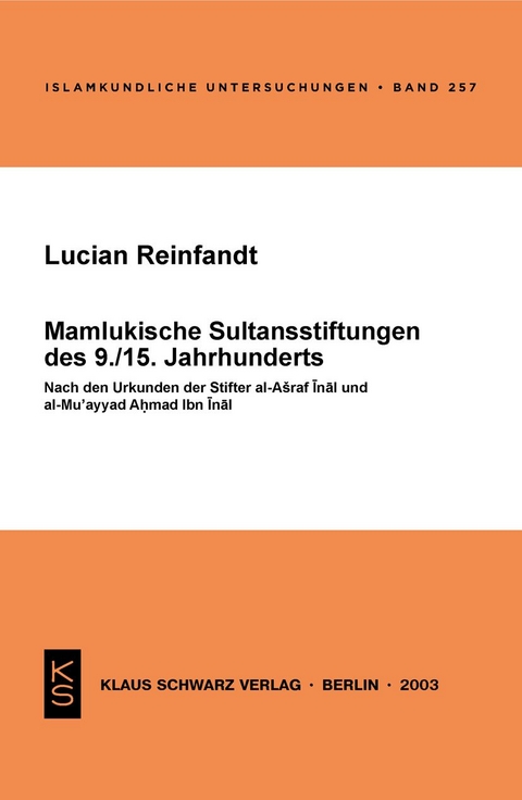 Mamlukische Sultansstiftungen des 9./15. Jahrhunderts - Lucian Reinfandt