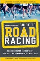 "Runner's World" Guide to Road Racing - Katie McDonald Neitz
