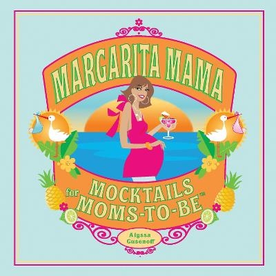 Margarita Mama - Alyssa Gusenoff