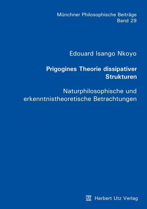 Prigogines Theorie dissipativer Strukturen -  Edouard Isango Nkoyo