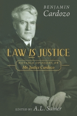 Law is Justice - Benjamin Cardozo