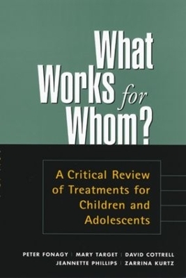 What Works for Whom? - Peter Fonagy, Mary Target, David Cottrell, Jeanette Phillips, Zarrina Kurtz