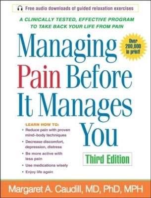 Managing Pain Before It Manages You, Third Edition - Margaret A. Caudill-Slosberg