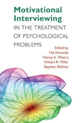 Motivational Interviewing in the Treatment of Psychological Problems, First Edition - 