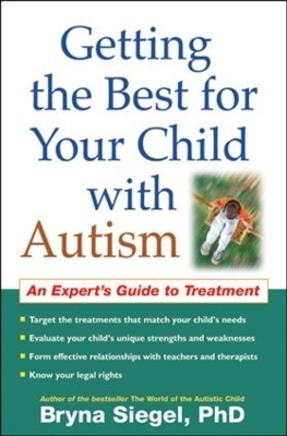 Getting the Best for Your Child with Autism - Bryna Siegel, Kathryn E. Dobel, Peter S. Jensen, Debra Moss, Gary B Mesibov