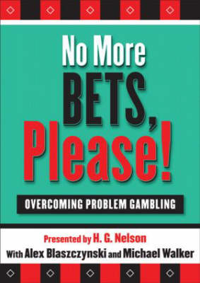 No More Bets - H. G. Nelson, Alex Blaszczynski, Michael Walker, Nancy M. Petry