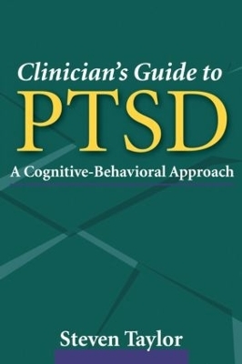 Clinician's Guide to PTSD, First Edition - Steven Taylor