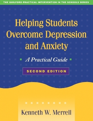 Helping Students Overcome Depression and Anxiety, Second Edition - Kenneth W. Merrell