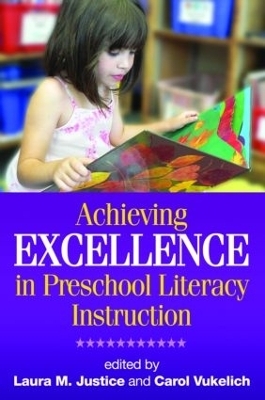 Achieving Excellence in Preschool Literacy Instruction - 