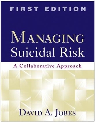 Managing Suicidal Risk, First Edition - David Jobes