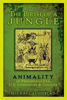 The Birth of a Jungle - Michael Lundblad